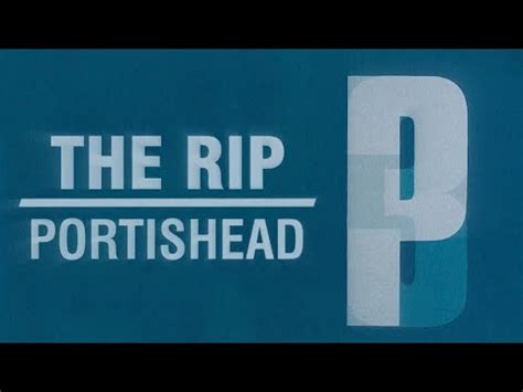 Portishead – The Rip Lyrics 